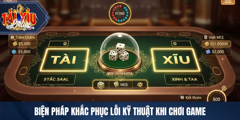 BIG777 - Cổng Game Tài Xỉu Công Bằng Bảo Mật Hàng Đầu Biện pháp khắc phục lỗi kỹ thuật khi chơi game