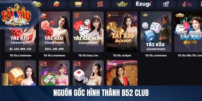 Nguồn gốc hình thành B52 CLUB