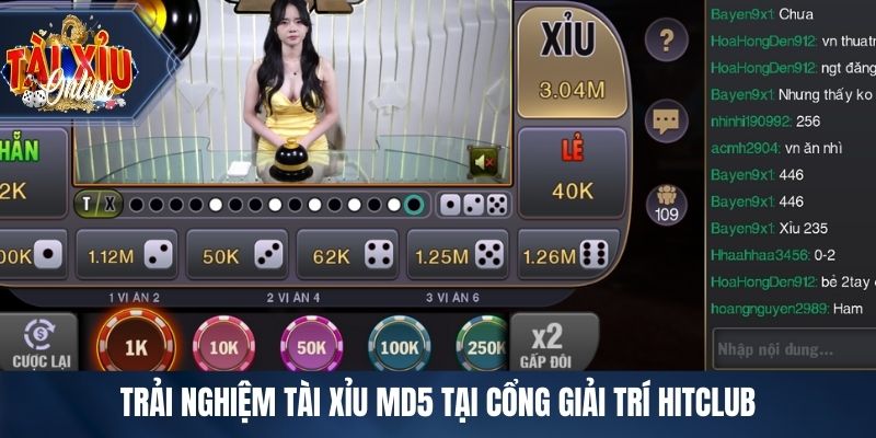 Trải nghiệm tài xỉu MD5 tại cổng giải trí HITCLUB