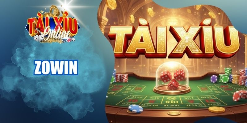 tài xỉu zowin