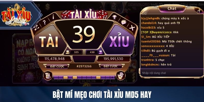 Khám Phá Tài Xỉu MD5 - Công Bằng, Kiểm Chứng Rõ Ràng Bật mí mẹo chơi tài xỉu MD5 hay