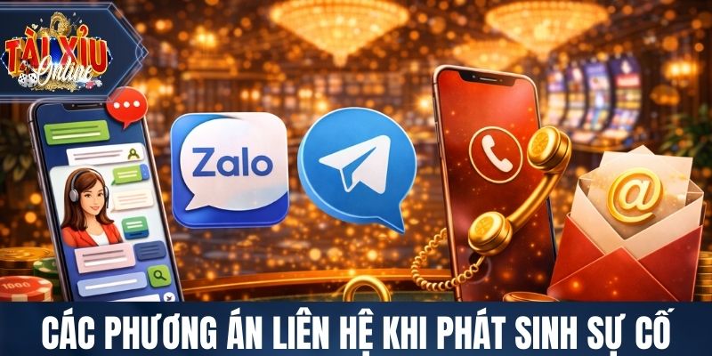Kênh Liên Hệ Và Tiếp Nhận Yêu Cầu Tại Cổng Game Tài Xỉu Các phương án liên hệ khi phát sinh sự cố
