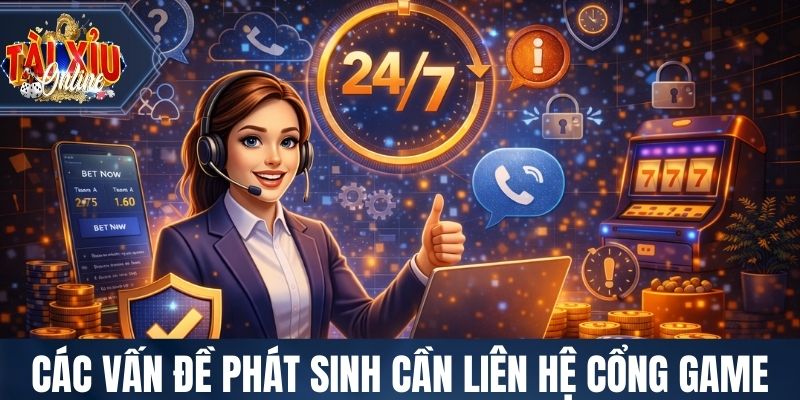 Kênh Liên Hệ Và Tiếp Nhận Yêu Cầu Tại Cổng Game Tài Xỉu Các vấn đề phát sinh cần liên hệ cổng game