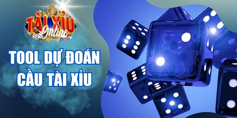 Tool dự đoán cầu tài xỉu